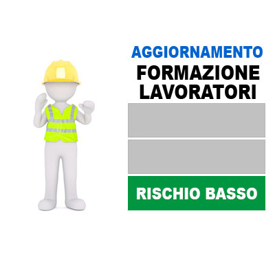 Corso Aggiornamento Formazione Lavoratori Rischio Basso